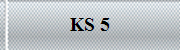 KS 5