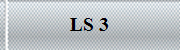 LS 3