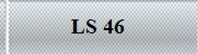 LS 46