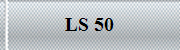 LS 50