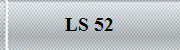 LS 52