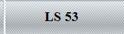 LS 53