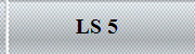 LS 5