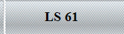 LS 61