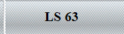 LS 63