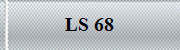 LS 68