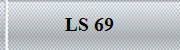 LS 69