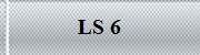 LS 6