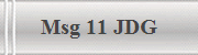 Msg 11 JDG