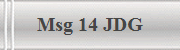 Msg 14 JDG