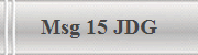 Msg 15 JDG