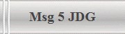 Msg 5 JDG