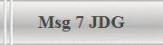 Msg 7 JDG